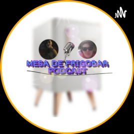 Mesa De Frigobar Podcast