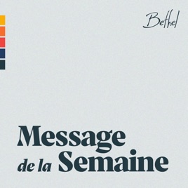 Message de la Semaine de l'Église de Bethel