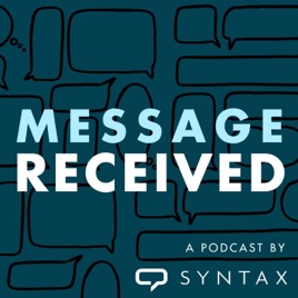Message Received: a Syntax podcast