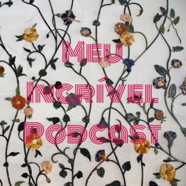 Meu Incrível Podcast