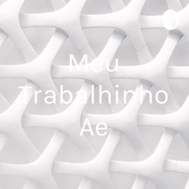 Meu Trabalhinho Ae
