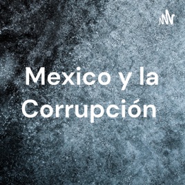 Mexico y la Corrupción