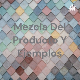 Mezcla Del Producto Y Ejemplos