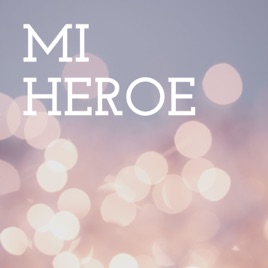 MI HEROE