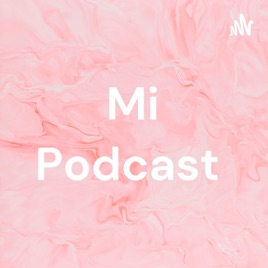 Mi Podcast