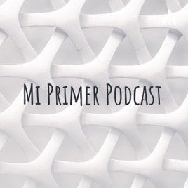 Mi Primer Podcast