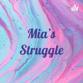Mia's Struggle