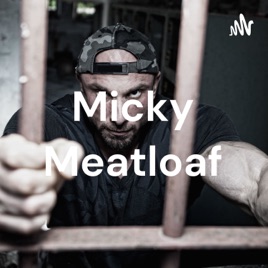 Micky Meatloaf