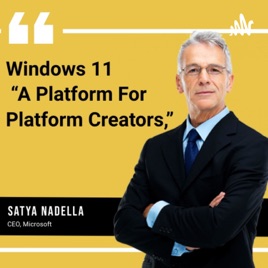 Microsoft CEO Satya Nadella on Windows 11