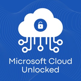 Microsoft Cloud Unlocked