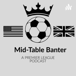 Mid Table Banter