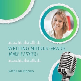 Middle Grade Made Easy(er) | Kidlit Writing Craft Podcast