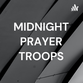 MIDNIGHT PRAYER TROOPS
