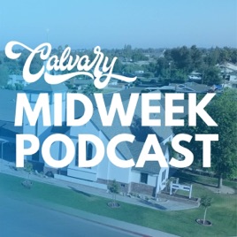 Midweek At Calvary Hanford
