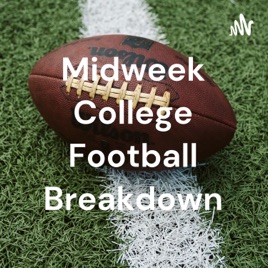 Midweek College Football Breakdown