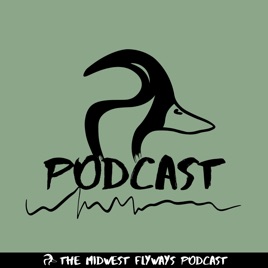 Midwest Flyways Podcast
