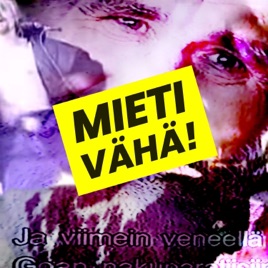 MIETI VÄHÄ!