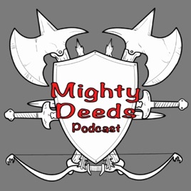 Mighty Deeds / The Henchman’s Memoirs