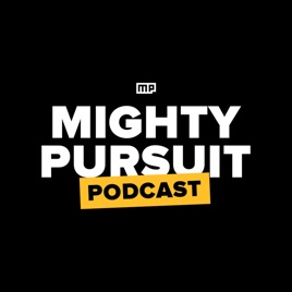 Mighty Pursuit Podcast