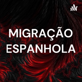 MIGRAÇÃO ESPANHOLA