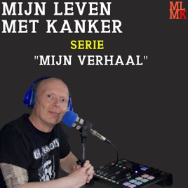 Mijn Leven Met Kanker - Mijn Verhaal