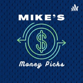 Mike’s Money Picks