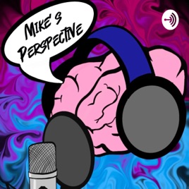 Mike's Perspective