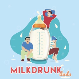 Milkdrunk Dads
