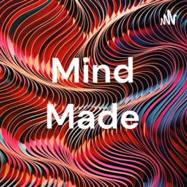 Mind Made