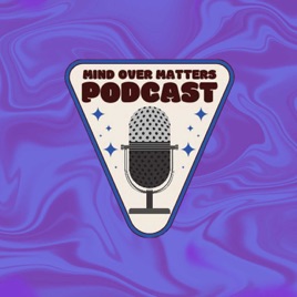 MIND OVER MATTERS