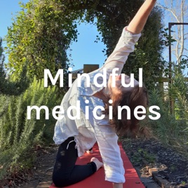 Mindful medicines