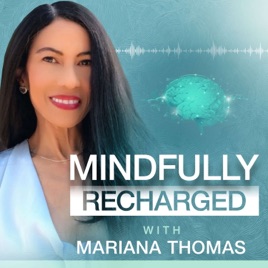 Mindfully Recharged with Mariana Thomas