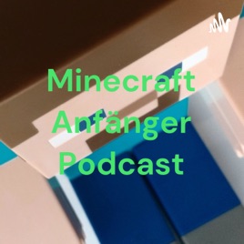 Minecraft Anfänger Podcast