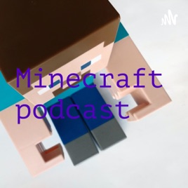 Minecraft podcast