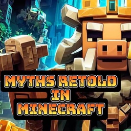 Minecraft Storytime: Myths Retold - An Unofficial Podcast