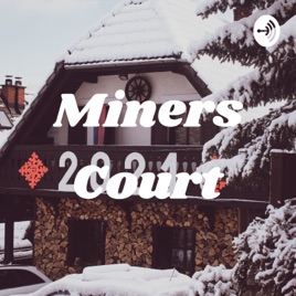 Miners Court