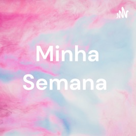 Minha Semana