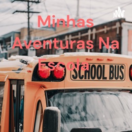 Minhas Aventuras Na Escola 🏫❤️