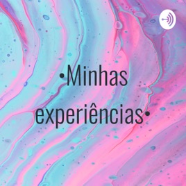 •Minhas experiências•