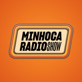Minhoca Radio Show