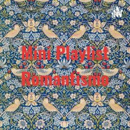 Mini Playlist Romantismo