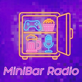 MiniBar Radio - Le Podcast Pets et Amour qui décapsule la Pop Culture