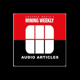 MiningWeekly.com Audio Articles