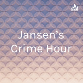 Jansen’s Crime Hour