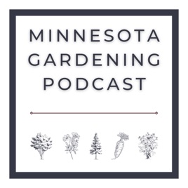 Minnesota Gardening Podcast