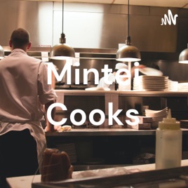Mintei Cooks