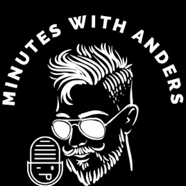 Minutes with Anders