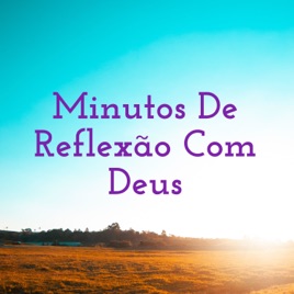 Minutos De Reflexão Com Deus