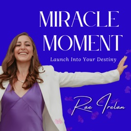 Miracle Moment | Rae Irelan
