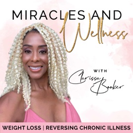 Miracles and Wellness - Holistic Health, Plant Based Diet, Chronic Disease, Stress Management, Mindful Eating, Mindfulness, a